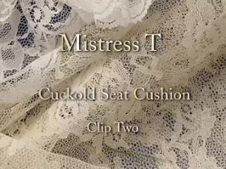 mistress t cuckold seat cushion pt2 big ass mature